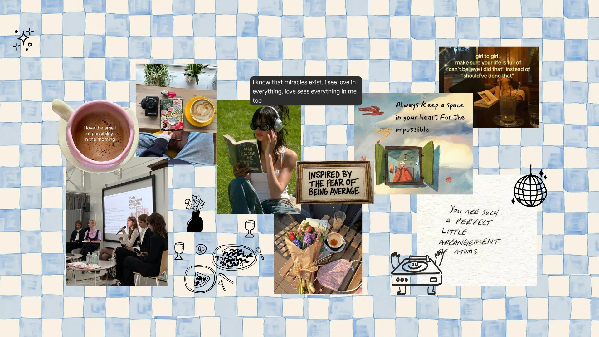 A moodboard on a blue checkerboard background: coffee, flowers, a girl reading in headphones, a disco ball, a record player, and handwritten notes about keeping space for the impossible.
